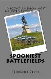 Spookiest Battlefields : Discover America's Most Haunted Battlefields