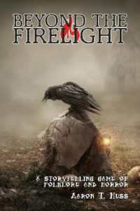 Beyond the Firelight Deluxe : A Storytelling Game of Folkloric Horror