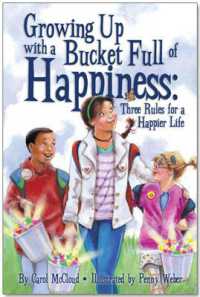 Growing Up with a Bucket Full of Happiness : Three Rules for a Happier Life （2ND）
