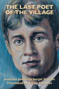 The Last Poet of the Village : Selected Poems by Sergei Yesenin Translated by Anton Yakovlev