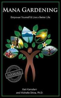 Mana Gardening : Empower Yourself & Live a Better Life