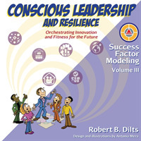 Success Factor Modeling, Volume III: Conscious Leadership and Resilience: Orchestrating Innovation and Fitness for the Future (Success Factor Modeling") 〈3〉
