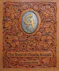The Sons of Charlie Russell : Celebrating Fifty Years of the Cowboy Artists of America