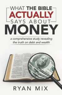 What the Bible actually says about money : a comprehensive study revealing the truth on debt and wealth