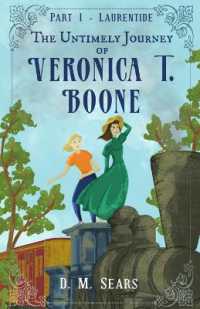 The Untimely Journey of Veronica T. Boone: Part 1 - Laurentide (The Untimely Journey of Veronica T. Boone") 〈1〉