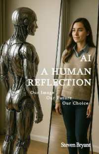 AI - A Human Reflection: Our Image, Our Future, Our Choice