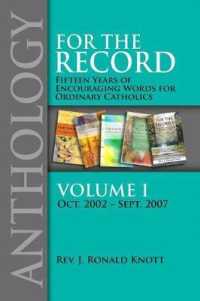 For the Record Anthology Volume I : Fifteen Years of Encouraging Words for Ordinary Catholics