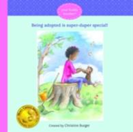 Being Adopted Is Super-duper Special! (Your Buddy Boodles) -- Hardback