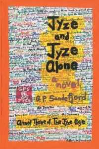 Jyze and Jyze Alone: Annal Three of the Jyze Age (Annals of the Jyze Age") （2ND）