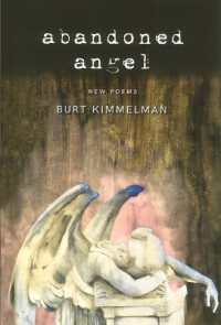 Abandoned Angel: New Poems by Burt Kimmelman