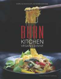 Burn Kitchen Vegan Cuisine : Simple & Delicious Plant-Based Cooking