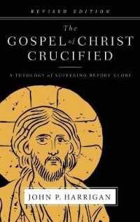The Gospel of Christ Crucified: A Theology of Suffering before Glory （2ND）