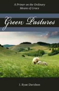 Green Pastures : A Primer on the Ordinary Means of Grace
