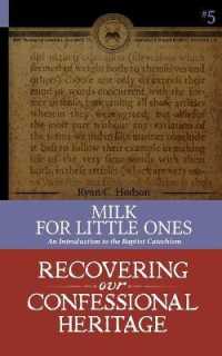 Milk for Little Ones : An Introduction to the Baptist Catechism