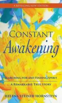 Constant Awakening: Searching for and Finding Spirit - A Remarkable True Story （3RD）