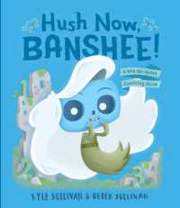 Hush Now, Banshee! : A Not-So-Quiet Counting Book (Hazy Dell Press Monster Series) （Board Book）
