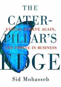 The Caterpillar's Edge : Evolve, Evolve Again, and Thrive in Business
