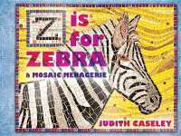 Z Is for Zebra : A Mosaic Menagerie