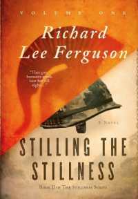 Stilling the Stillness : Book II, Volume One of the Stillness Series (The Stillness)