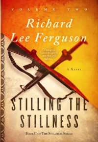Stilling the Stillness : Book II, Volume Two of the Stillness Series (The Stillness)