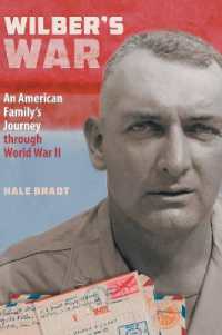 Wilber's War : An American Family's Journey through World War II （Hard-Cover）