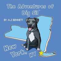 The Adventures of Big Sil New York, NY: Children's Book (Adventures of Big Sil") 〈1〉