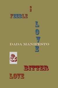 On Feeble Love and Bitter Love: Dada Manifesto