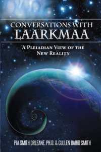 Conversations with Laarkmaa : A Pleiadian View of the New Reality Wisdom from the Stars Trilogy - 1