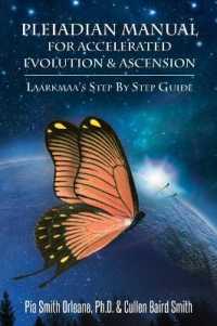 Pleiadian Manual for Accelerated Evolution & Ascension : Laarkmaa'S Step by Step Guide Wisdom from the Stars Trilogy - 3