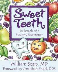 Sweet Teeth : In Search of a Healthy Sweetener
