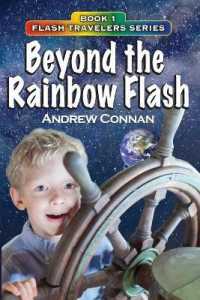 Beyond the Rainbow Flash : Book 1 in the Flash Travelers Series