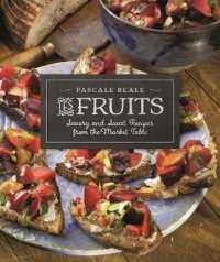Les Fruits : Savory and Sweet Recipes from the Market Table (Recipes from the Market Table)