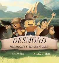 Desmond and His Mighty Adventures - Book 1: The Mighty Adventures Series (The Mighty Adventures") 〈1〉
