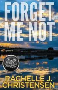 Forget Me Not: Jason Edwards FBI Chronicles (Dangerous Secrets Suspense") 〈3〉