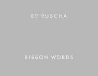 Ed Ruscha: Ribbon Words