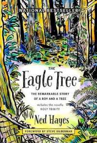 The Eagle Tree : The Remarkable Story of a Boy and a Tree