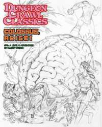 Dungeon Crawl Classics #76: Colossus, Arise! (Dcc Dungeon Crawl Classics)