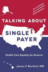Talking about Single Payer : Health Care Equality for America