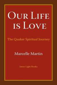 Our Life Is Love: The Quaker Spiritual Journey
