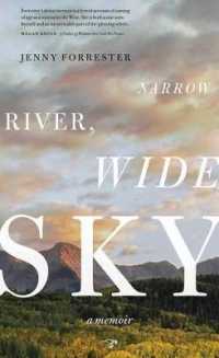 Narrow River, Wide Sky : A Memoir