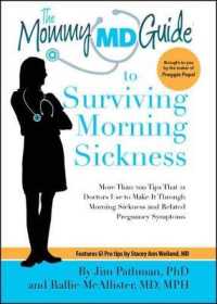 Mommy MD Guide to Surviving Morning Sickness : More than 150 Tips That 25 Doctors Use to Make it through Morning Sickness and Related Pregnancy Symptoms