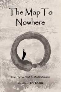The Map to Nowhere : Chan Practice Guide to Mind Cultivation