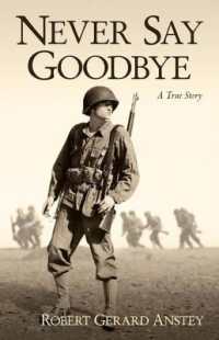 Never Say Goodbye : A True Story