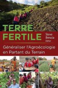 Terre Fertile: Généraliser l'Agroécologie En Partant Du Terrain