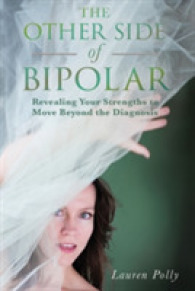 The Other Side of Bipolar : Revealing Your Strengths to Move Beyond the Diagnosis (The Other Side of Bipolar)