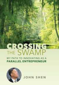Crossing the Swamp : My Path to Innovating as a Parallel Entrepreneur