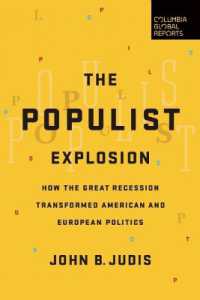 The Populist Explosion : How the Great Recession Transformed American and European Politics