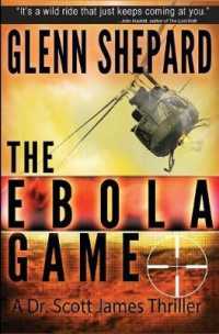 The Ebola Game: A Dr. Scott James Thriller (Dr. Scott James Thriller") 〈3〉