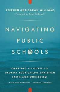 Navigating Public Schools : Charting a Course to Protect Your Child's Christian Faith and Worldview