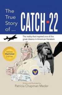 The True Story of Catch 22: The Reality that Inspired one of the Great Classics in American Literature